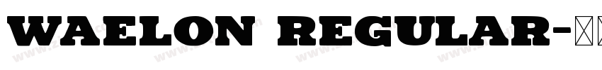 Waelon Regular字体转换